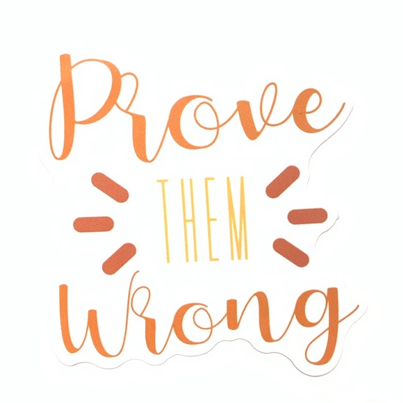 Prove Them Wrong Vinyl Sticker - Picture 1 of 2